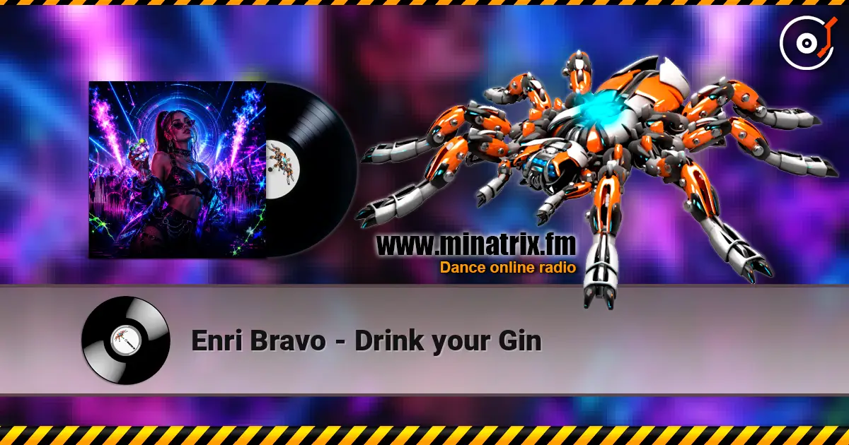 Enri Bravo - Drink your Gin 高品质在线收听 | Minatrix.FM