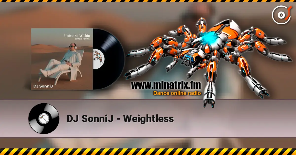 DJ SonniJ - Weightless 高品质在线收听 | Minatrix.FM
