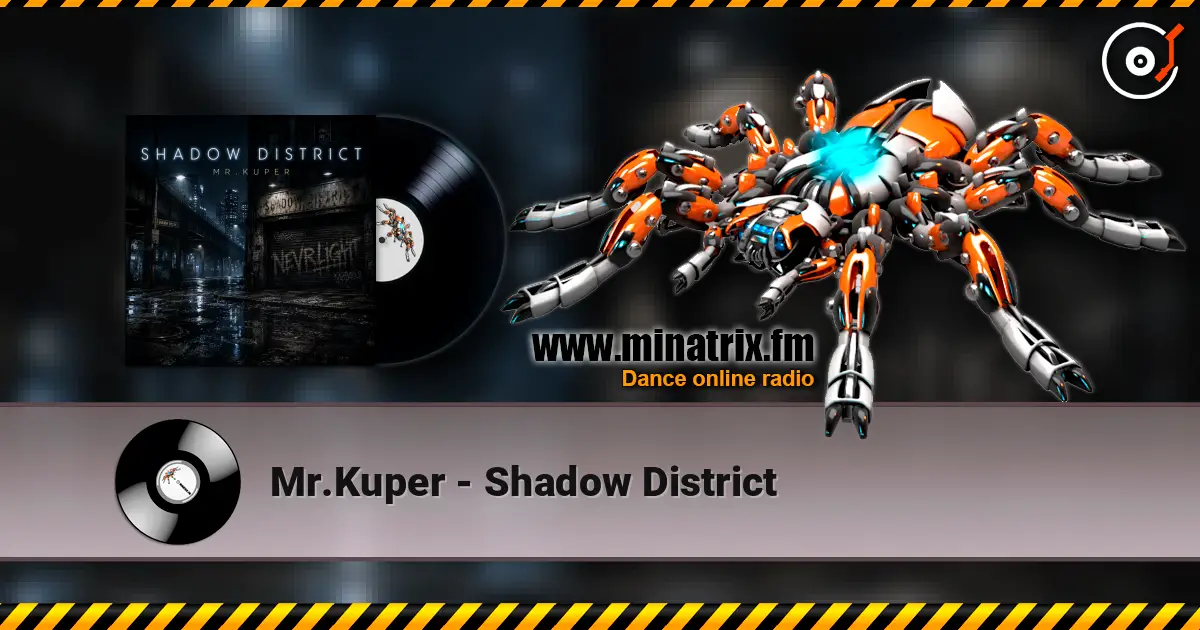 Mr.Kuper - Shadow District 高品质在线收听 | Minatrix.FM