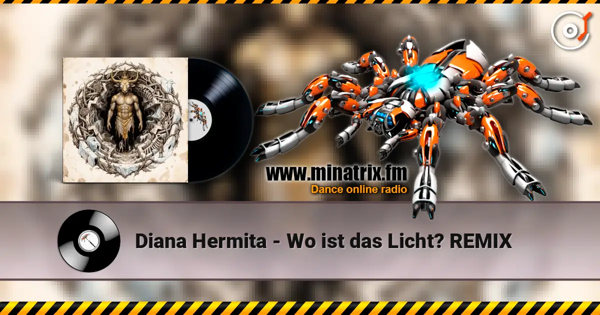 Diana Hermita - Wo ist das Licht? REMIX listen online in high quality | Minatrix.FM