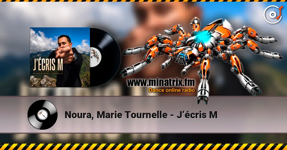 Noura, Marie Tournelle - J’écris M 高品质在线收听 | Minatrix.FM