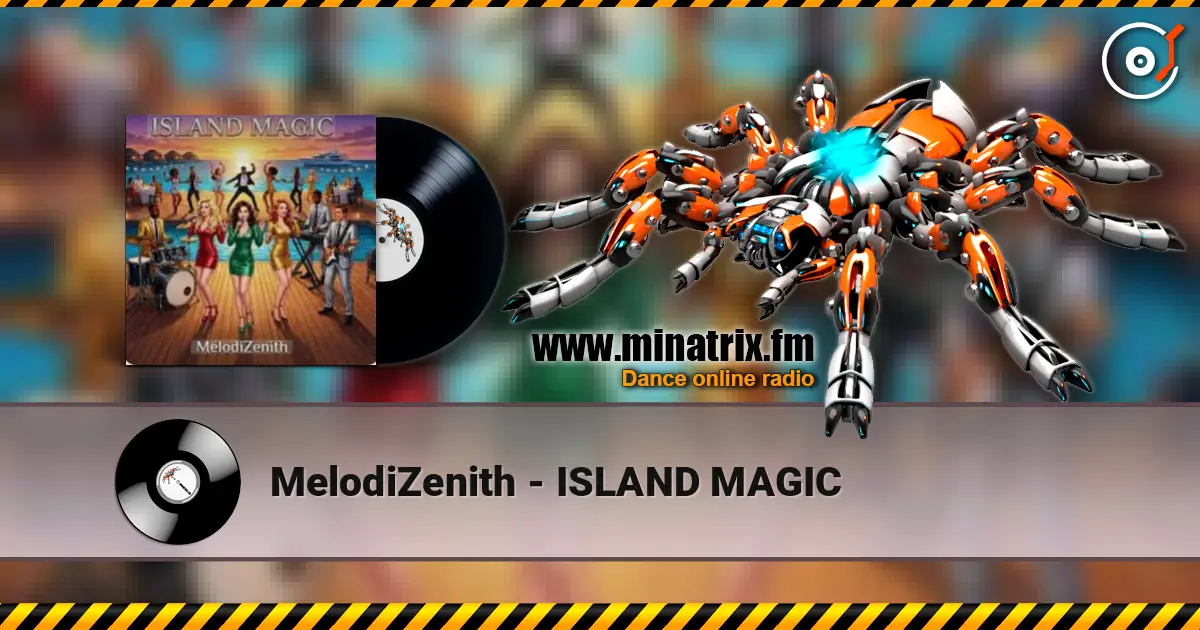 MelodiZenith - ISLAND MAGIC 高品质在线收听 | Minatrix.FM