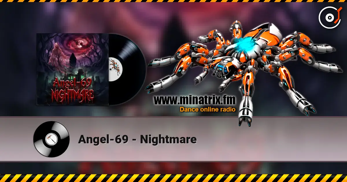 Angel-69 - Nightmare 高品质在线收听 | Minatrix.FM