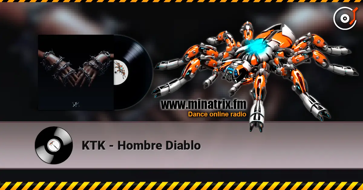 KTK - Hombre Diablo 高品质在线收听 | Minatrix.FM