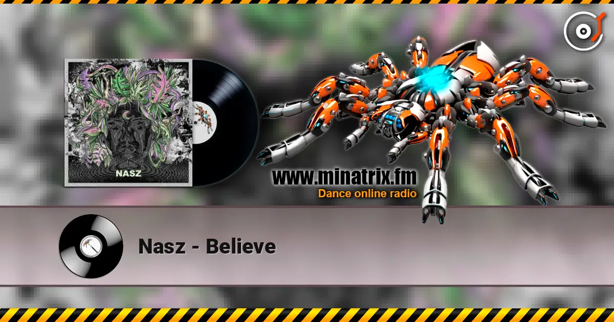 Nasz - Believe 高品质在线收听 | Minatrix.FM