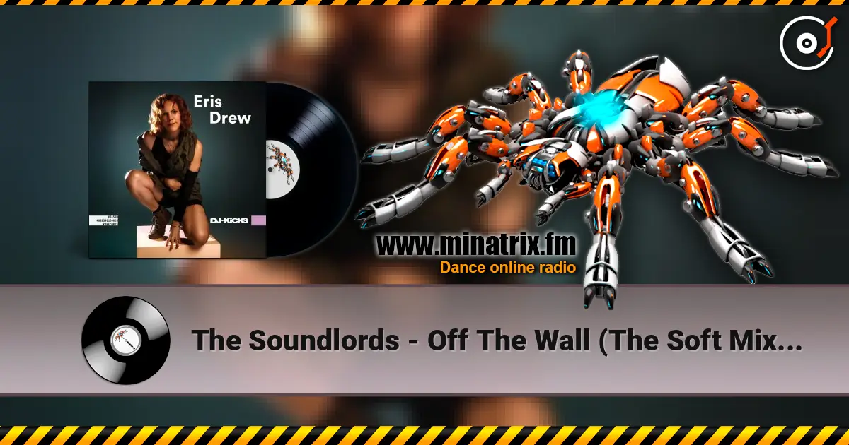 The Soundlords - Off The Wall (The Soft Mix) (Mixed) 高品质在线收听 | Minatrix.FM
