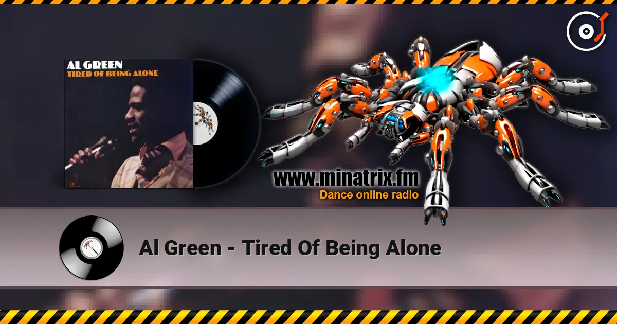 Al Green - Tired Of Being Alone 高品质在线收听 | Minatrix.FM