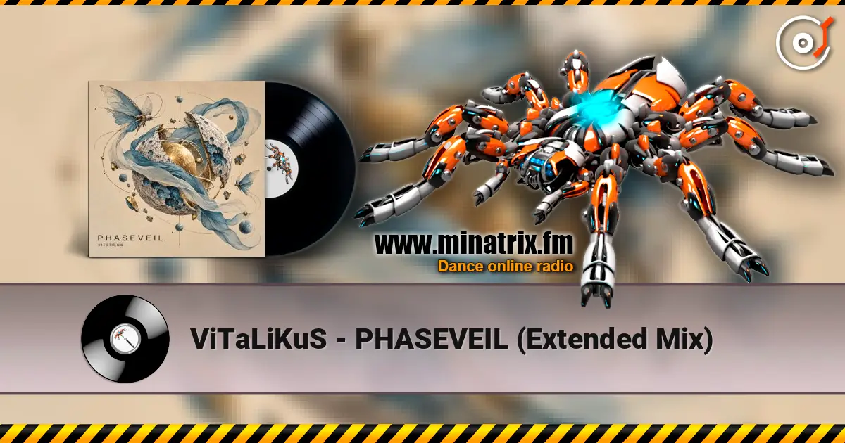 ViTaLiKuS - PHASEVEIL (Extended Mix) 高品质在线收听 | Minatrix.FM