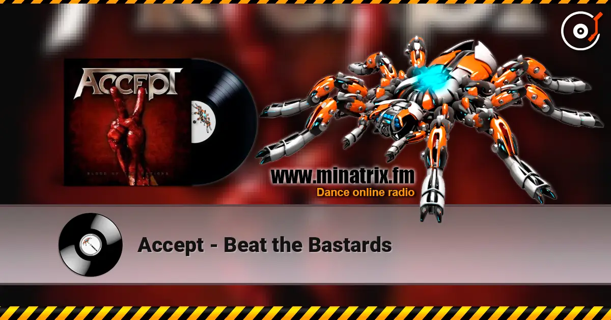 Accept - Beat the Bastards 高品质在线收听 | Minatrix.FM