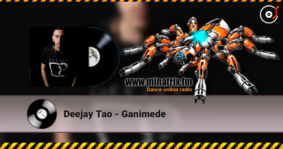 Deejay Tao - Ganimede 高品质在线收听 | Minatrix.FM