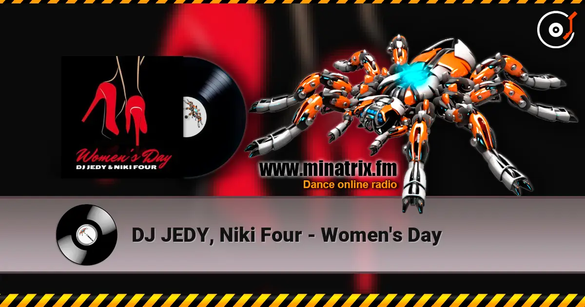 DJ JEDY, Niki Four - Women's Day 高品质在线收听 | Minatrix.FM