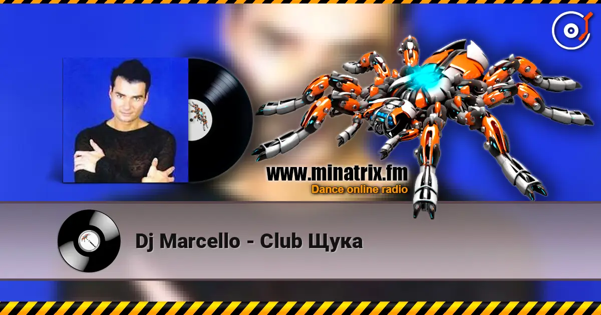 Dj Marcello - Club Щука 高品质在线收听 | Minatrix.FM