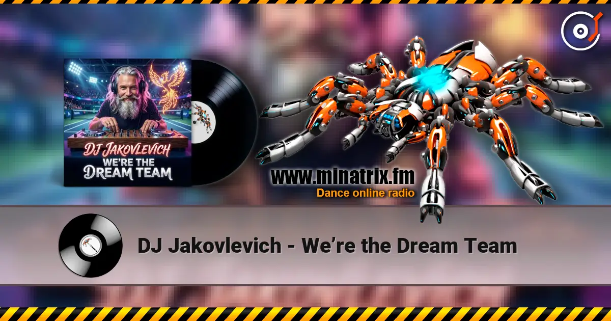 DJ Jakovlevich - We’re the Dream Team 高品质在线收听 | Minatrix.FM