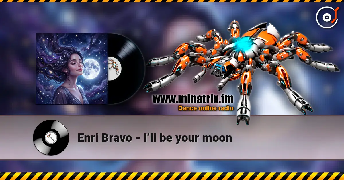 Enri Bravo - I’ll be your moon 高品质在线收听 | Minatrix.FM