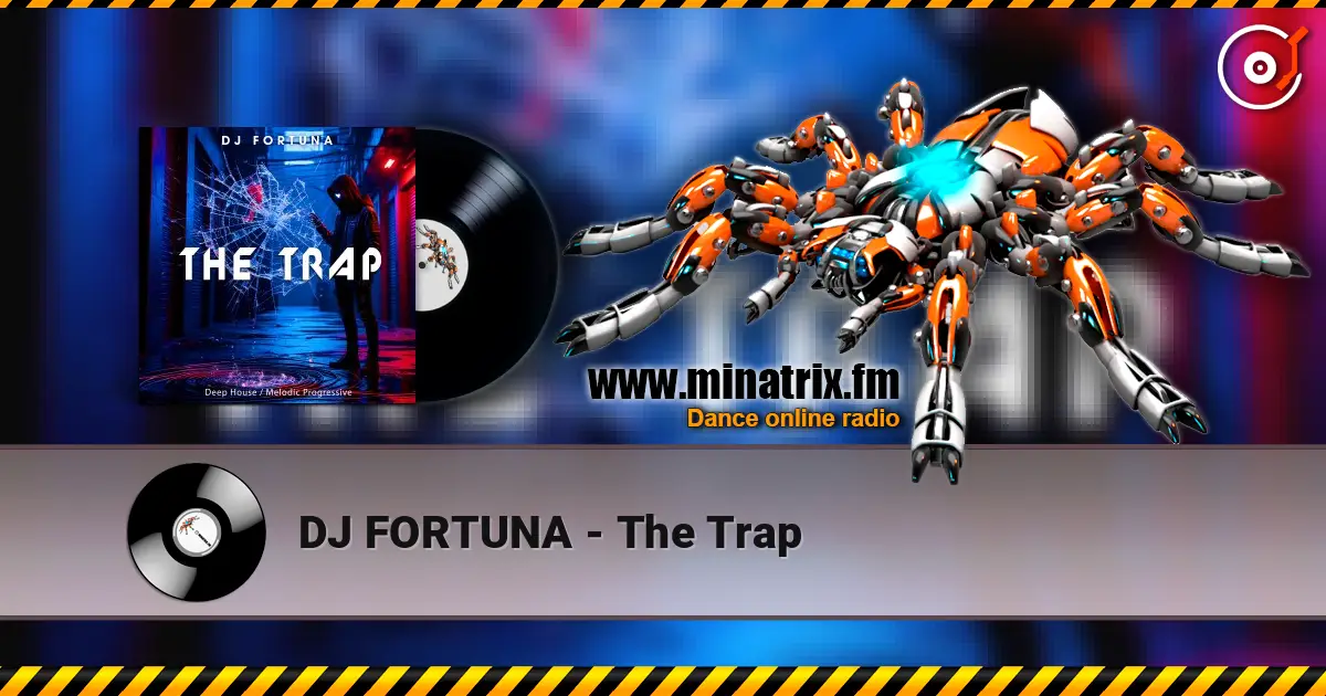 DJ FORTUNA - The Trap 高品质在线收听 | Minatrix.FM