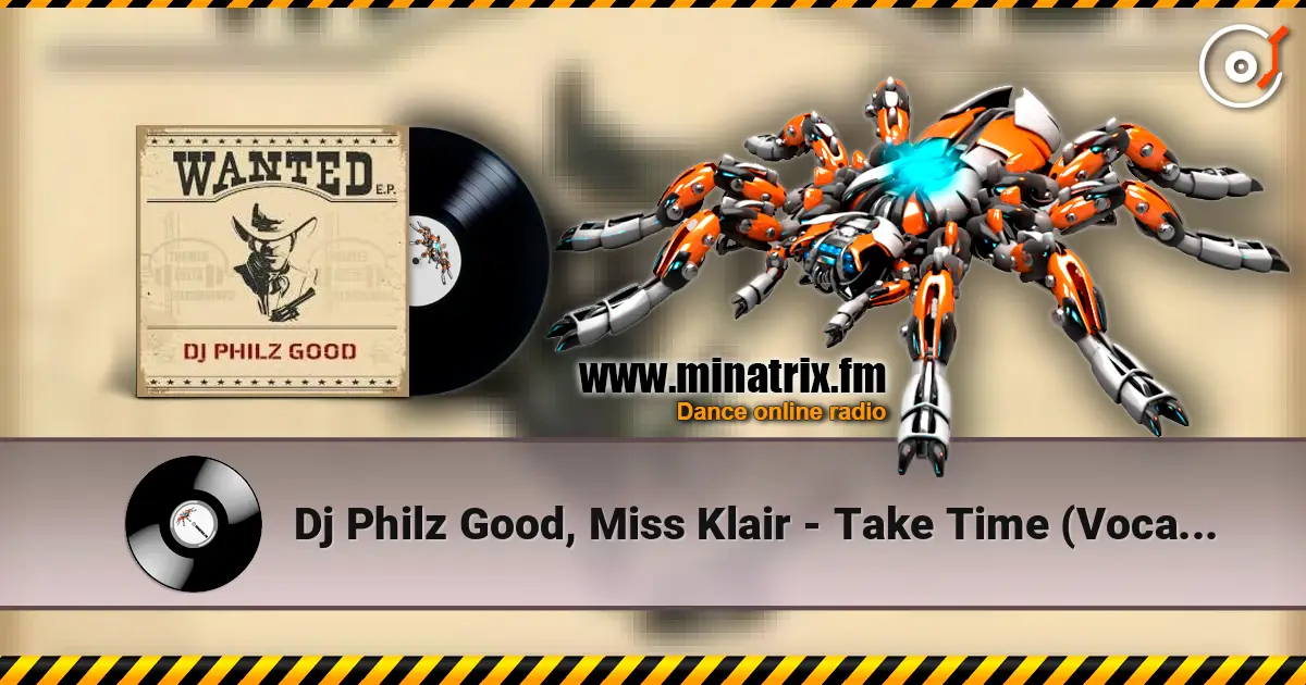 Dj Philz Good, Miss Klair - Take Time (Vocal Mix) 高品质在线收听 | Minatrix.FM