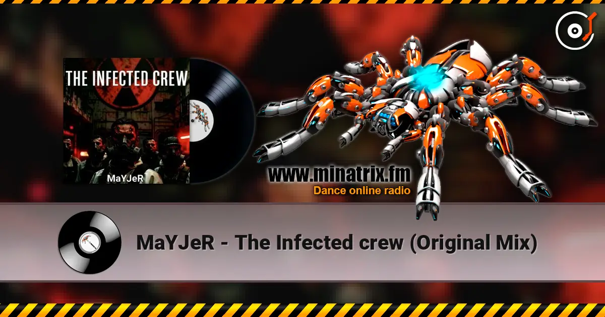 MaYJeR - The Infected crew (Original Mix) 高品质在线收听 | Minatrix.FM