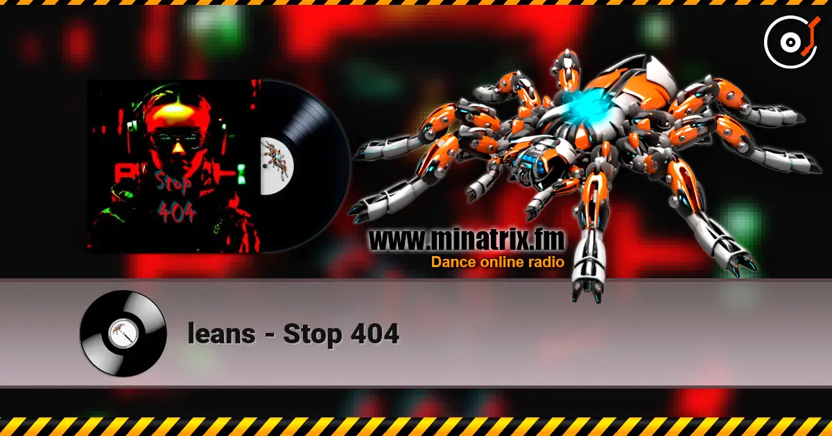 leans - Stop 404 高品质在线收听 | Minatrix.FM