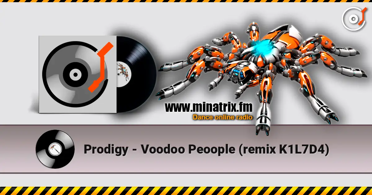 Prodigy - Voodoo Peoople (remix K1L7D4) 高品质在线收听 | Minatrix.FM