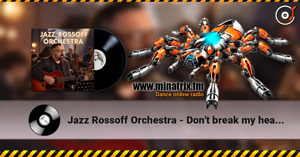 Jazz Rossoff Orchestra - Don't break my heart again 1982. Jazz orchestra version 2019. Remastered 2026 高品质在线收听 | Minatrix.FM
