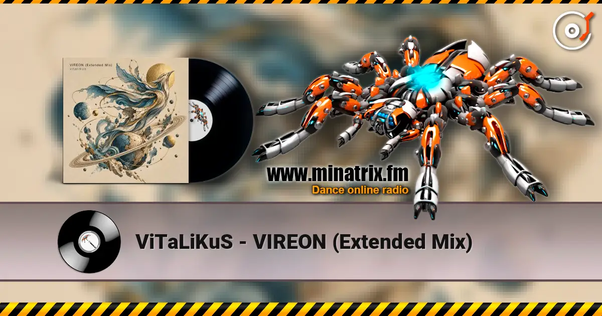 ViTaLiKuS - VIREON (Extended Mix) 高品质在线收听 | Minatrix.FM