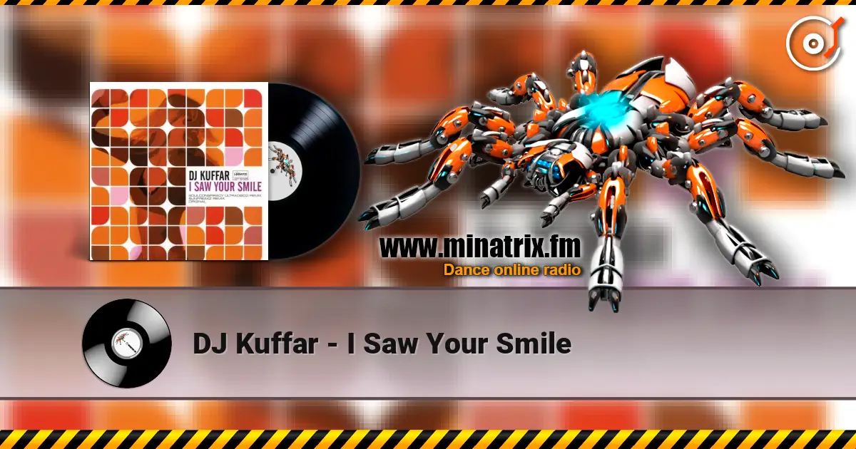 DJ Kuffar - I Saw Your Smile 高品质在线收听 | Minatrix.FM