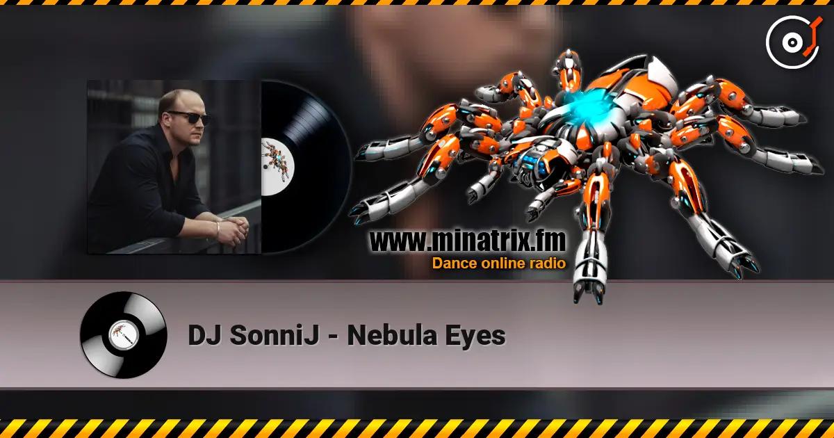 DJ SonniJ - Nebula Eyes 高品质在线收听 | Minatrix.FM