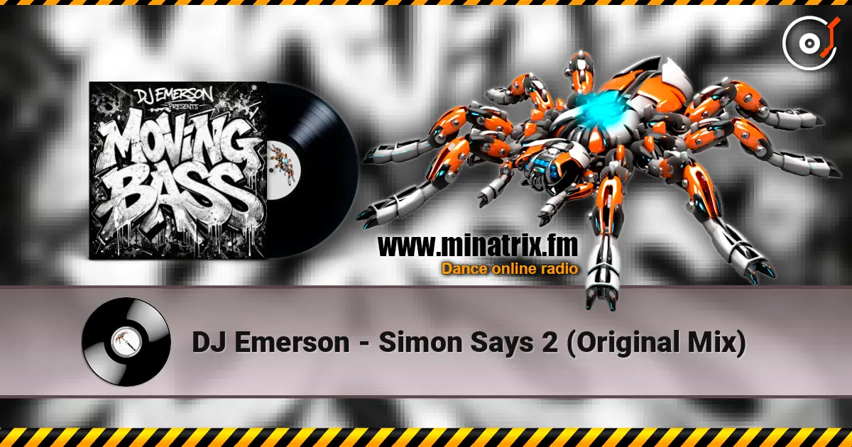 DJ Emerson - Simon Says 2 (Original Mix) 高品质在线收听 | Minatrix.FM