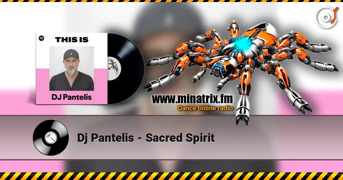 Dj Pantelis - Sacred Spirit 高品质在线收听 | Minatrix.FM