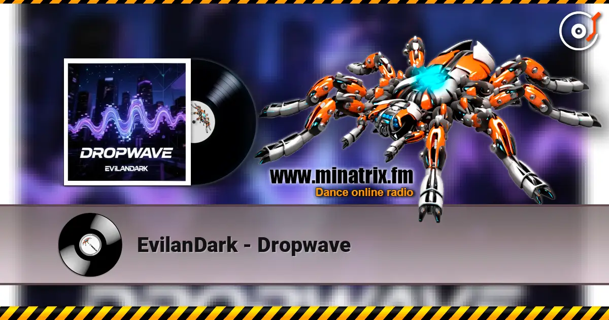 EvilanDark - Dropwave 高品质在线收听 | Minatrix.FM