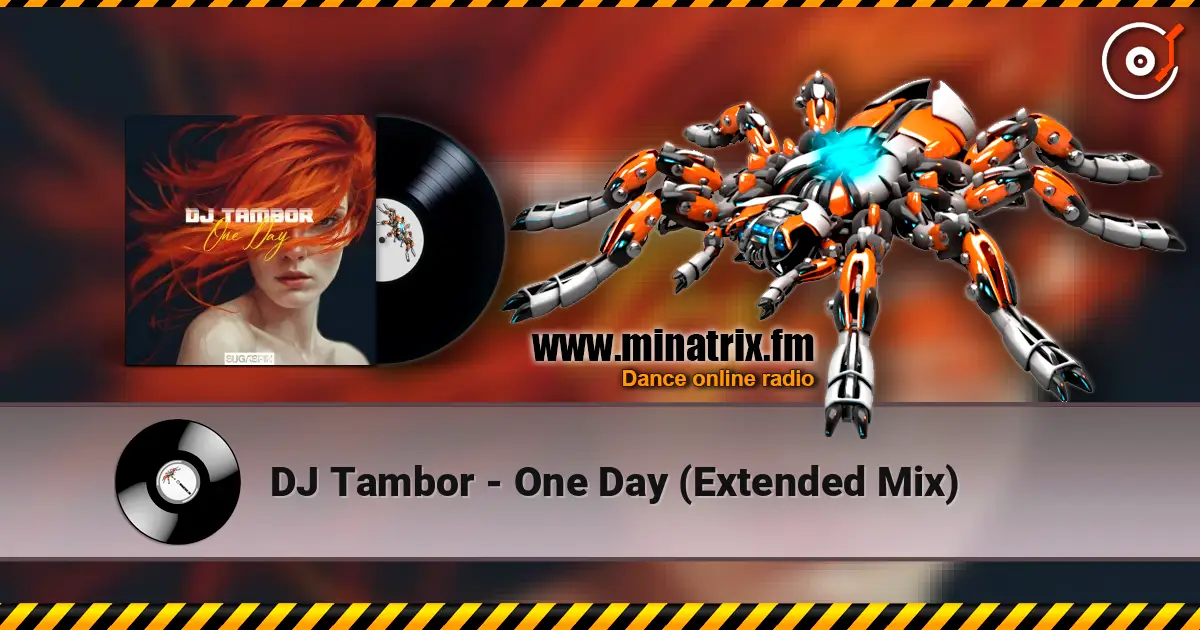 DJ Tambor - One Day (Extended Mix) 高品质在线收听 | Minatrix.FM