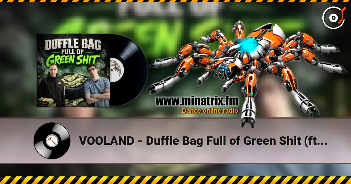 VOOLAND - Duffle Bag Full of Green Shit (ft. M.U.K.A.D) 高品质在线收听 | Minatrix.FM