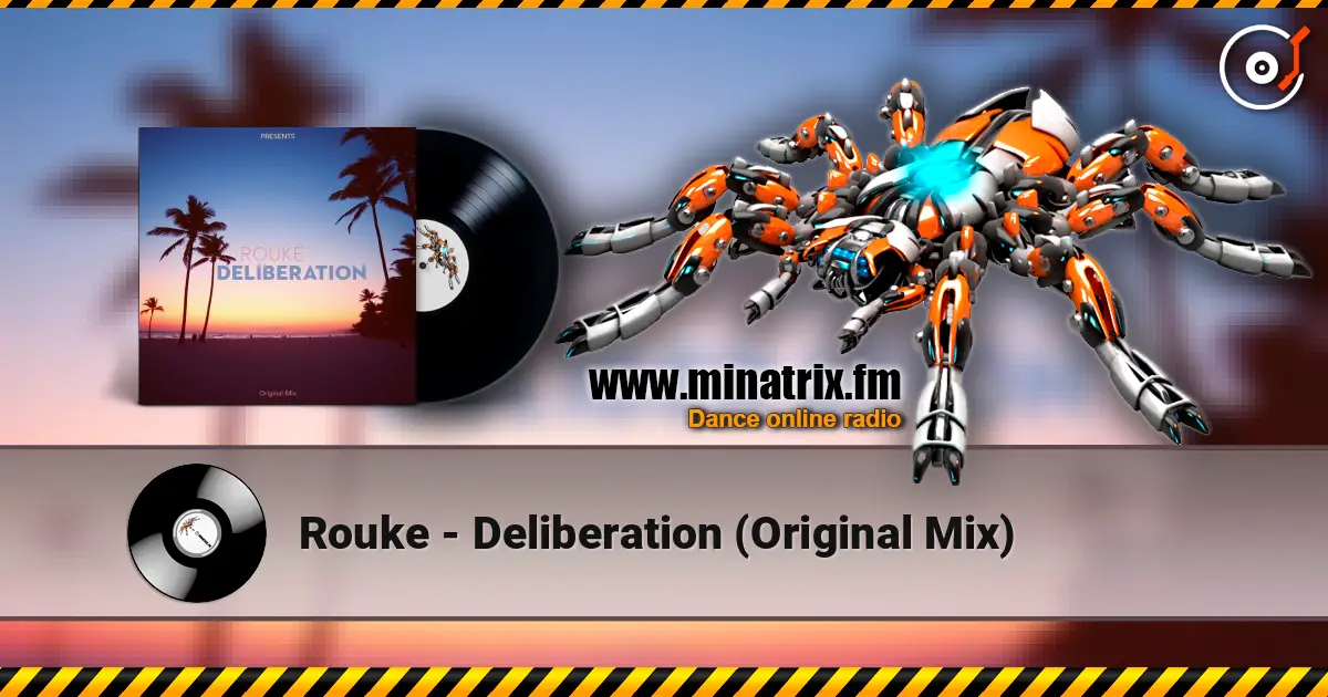 Rouke - Deliberation (Original Mix) 高品质在线收听 | Minatrix.FM