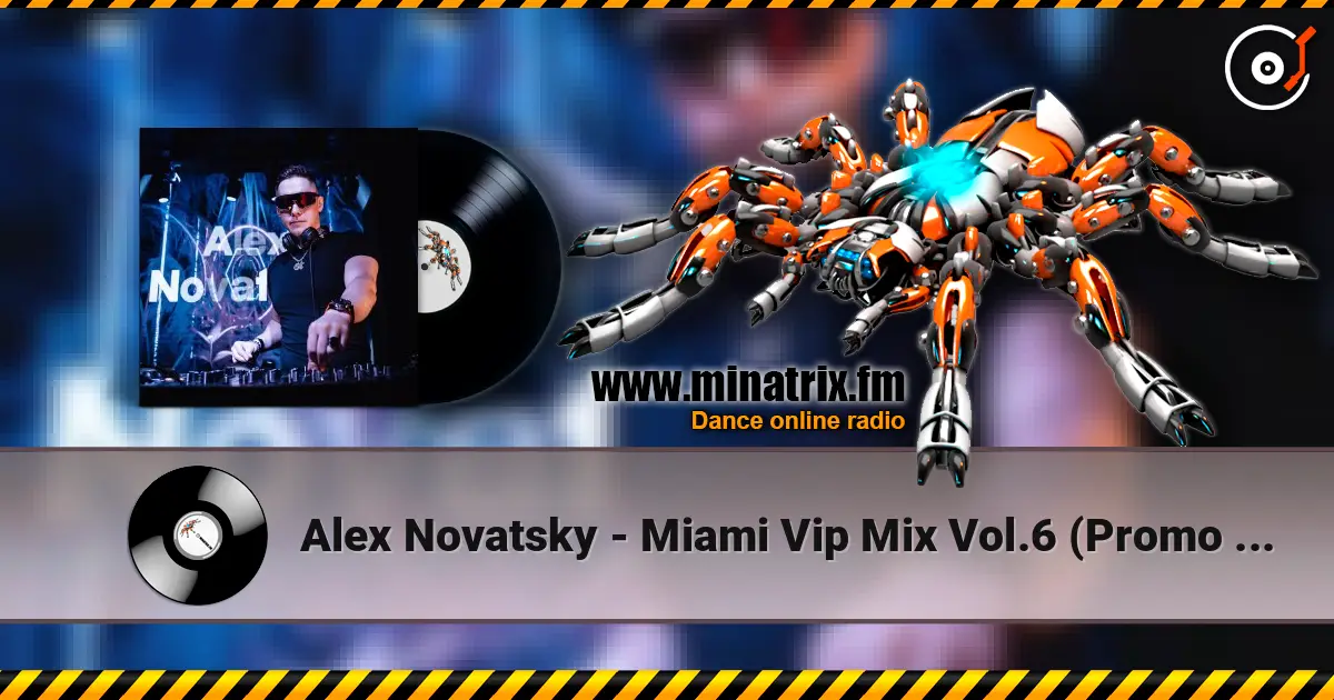 Alex Novatsky - Miami Vip Mix Vol.6 (Promo Mix For The House Terrace) 高品质在线收听 | Minatrix.FM
