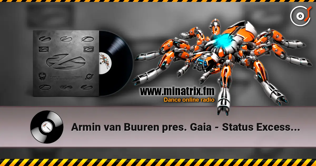 Armin van Buuren pres. Gaia - Status Excessu D (Extended Mix) 高品质在线收听 | Minatrix.FM