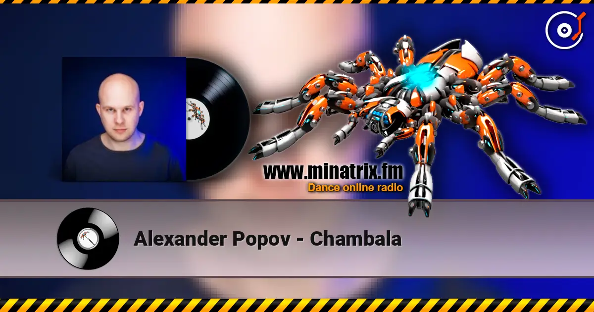 Alexander Popov - Chambala 高品质在线收听 | Minatrix.FM