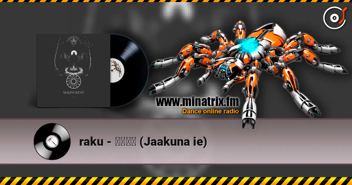 raku - 邪悪な家 (Jaakuna ie) 高品质在线收听 | Minatrix.FM
