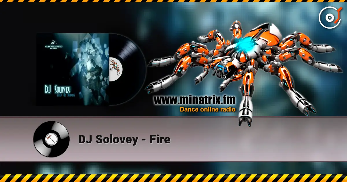 DJ Solovey - Fire 高品质在线收听 | Minatrix.FM