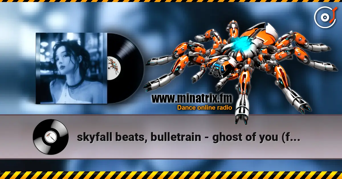 skyfall beats, bulletrain - ghost of you (ft. Kate McGill) 高品质在线收听 | Minatrix.FM