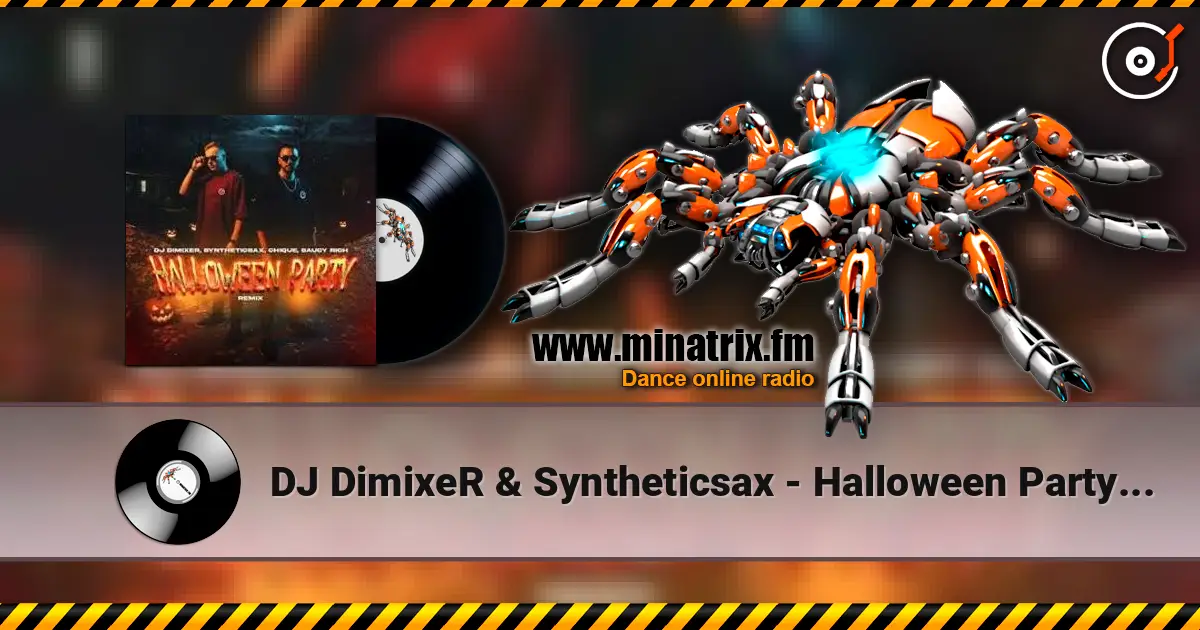 DJ DimixeR & Syntheticsax - Halloween Party (Mamoru & Lesha Dias Remix) listen online in high quality | Minatrix.FM