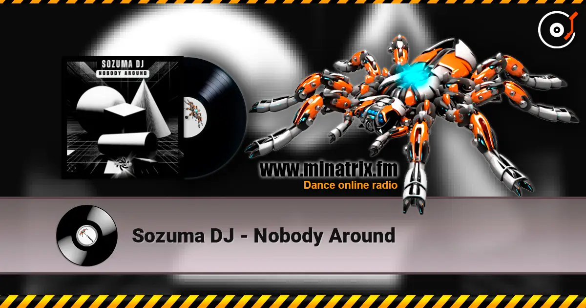 Sozuma DJ - Nobody Around listen online in high quality | Minatrix.FM