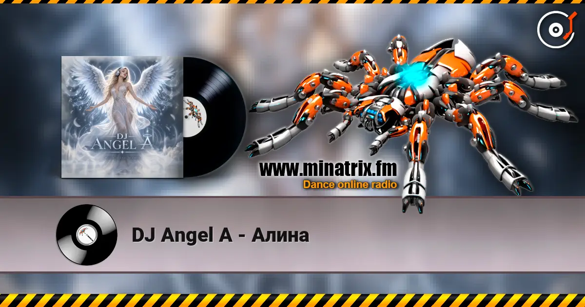 DJ Angel A - Алина 高品质在线收听 | Minatrix.FM