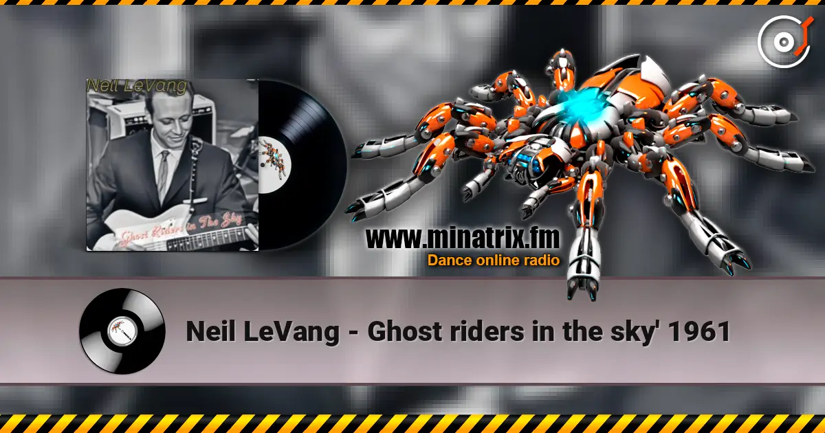 Neil LeVang - Ghost riders in the sky' 1961 高品质在线收听 | Minatrix.FM