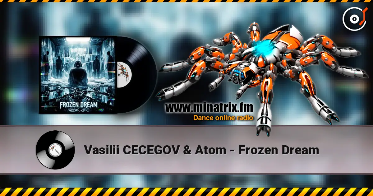 Vasilii CECEGOV & Atom - Frozen Dream 高品质在线收听 | Minatrix.FM