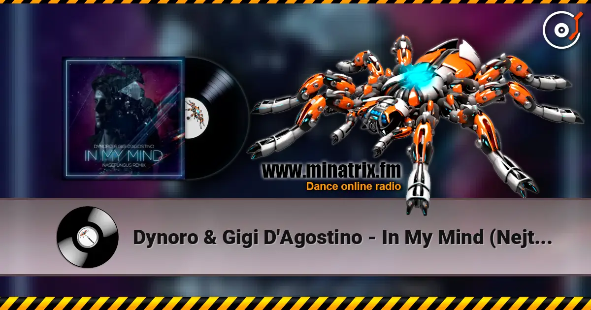 Dynoro & Gigi D'Agostino - In My Mind (Nejtrino & Baur Mashup) слухати онлайн у високій якості | Minatrix.FM