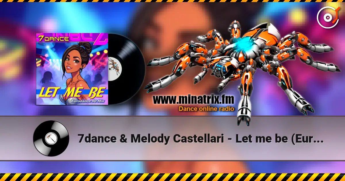 7dance & Melody Castellari - Let me be (Eurodance 90 Radio) 高品质在线收听 | Minatrix.FM