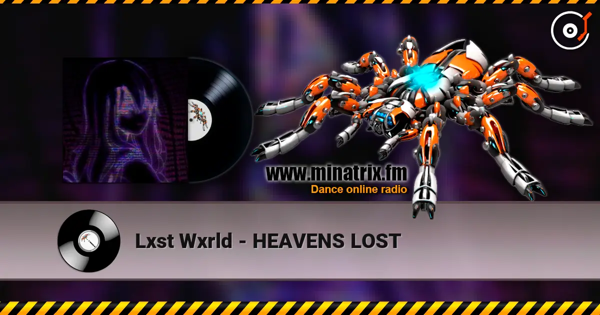 Lxst Wxrld - HEAVENS LOST 高品质在线收听 | Minatrix.FM