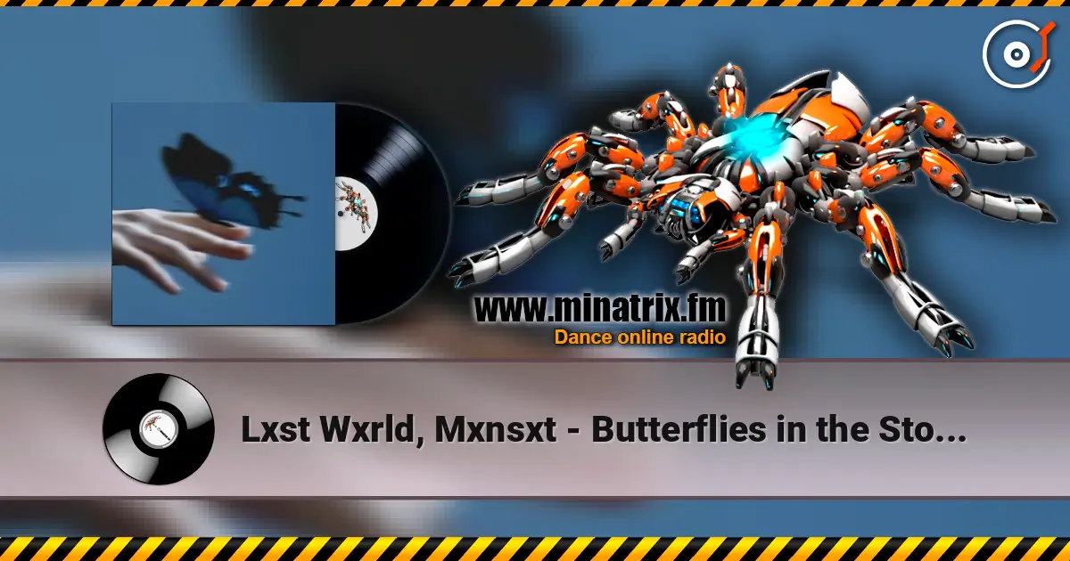 Lxst Wxrld, Mxnsxt - Butterflies in the Stomach 高品质在线收听 | Minatrix.FM
