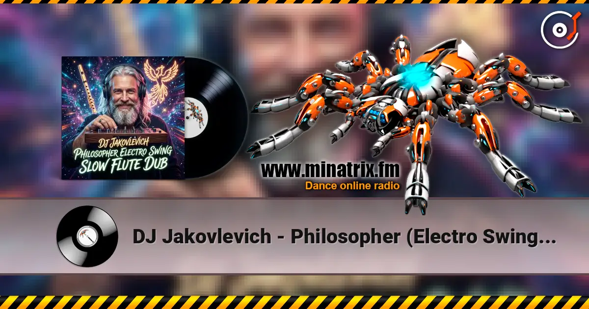 DJ Jakovlevich - Philosopher (Electro Swing Slow Flute Dub) 高品质在线收听 | Minatrix.FM
