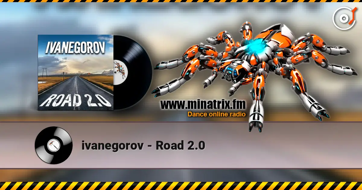 ivanegorov - Road 2.0 слухати онлайн у високій якості | Minatrix.FM